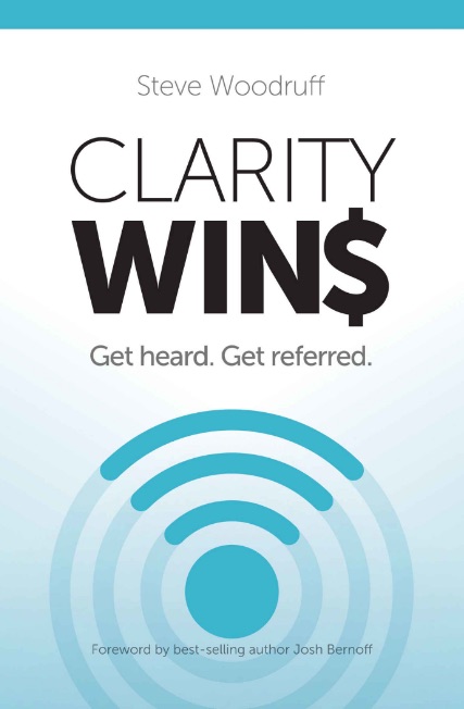 Clarity Wins, by Steve Woodruff: a short, powerful book that makes a difference