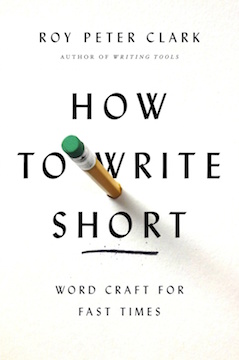 “How to Write Short” by Roy Peter Clark