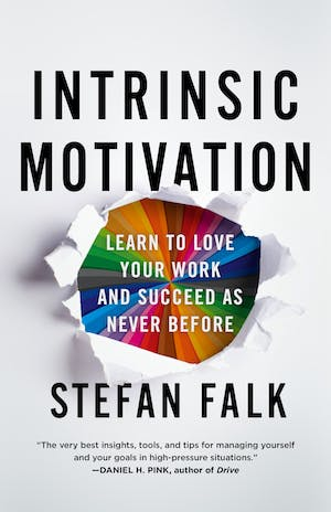 When you’re really ready to maximize your work performance, read “Intrinsic Motivation”