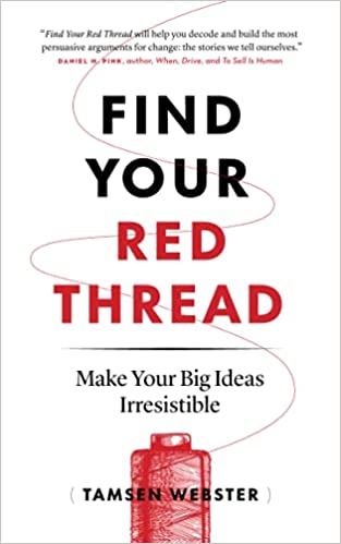 “Find Your Red Thread” is the best book you’ll ever read on ideas and impact
